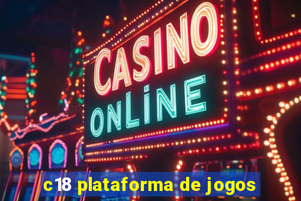 c18 plataforma de jogos